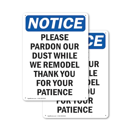 Signmission Please Pardon Our Dust While We, 7 in W x Rectangle, Aluminum OS-2PACK-NS-A-710-V-17546